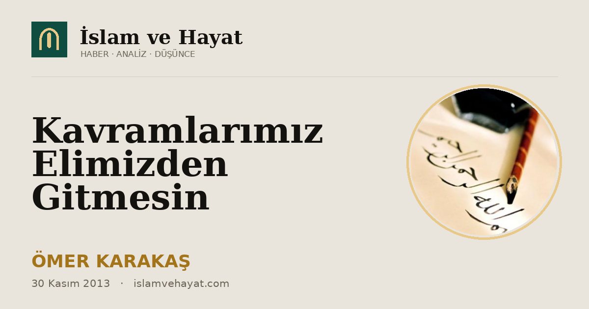 Kavramlarımız Elimizden Gitmesin