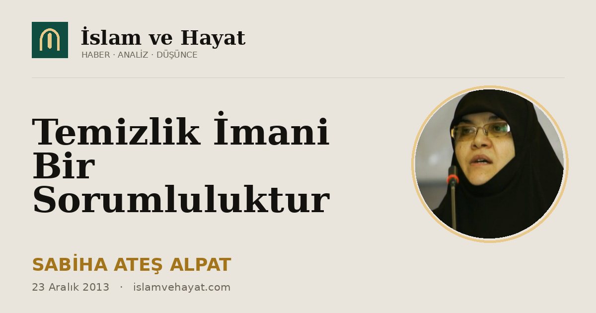 Temizlik İmani Bir Sorumluluktur