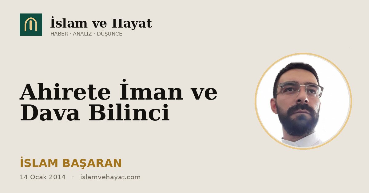 Ahirete İman ve Dava Bilinci