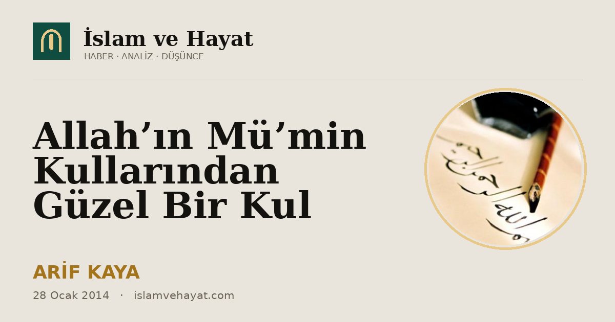 Allah’ın Mü’min Kullarından Güzel Bir Kul