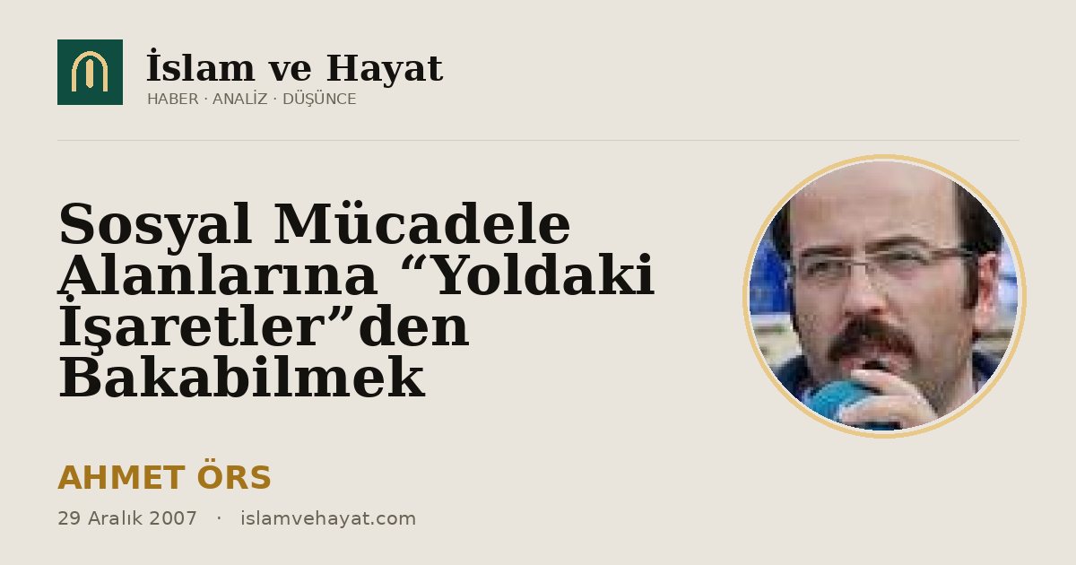Sosyal Mücadele Alanlarına “Yoldaki İşaretler”den Bakabilmek