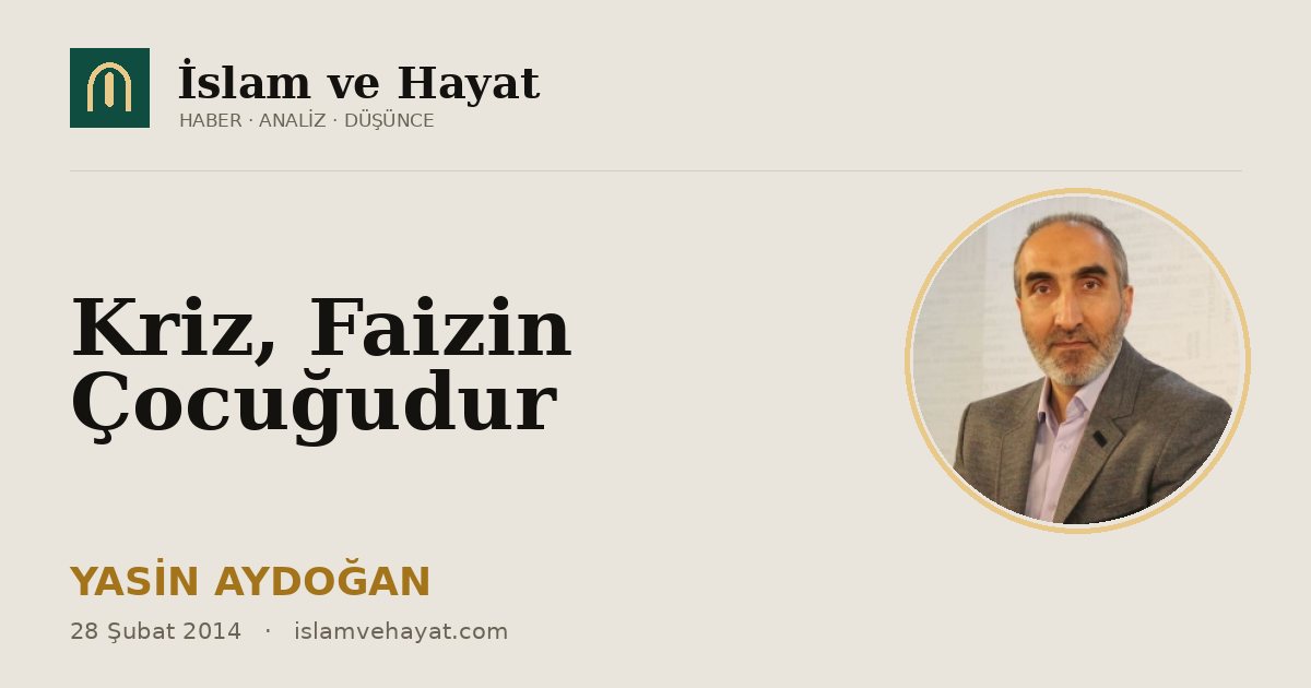 Kriz, Faizin Çocuğudur