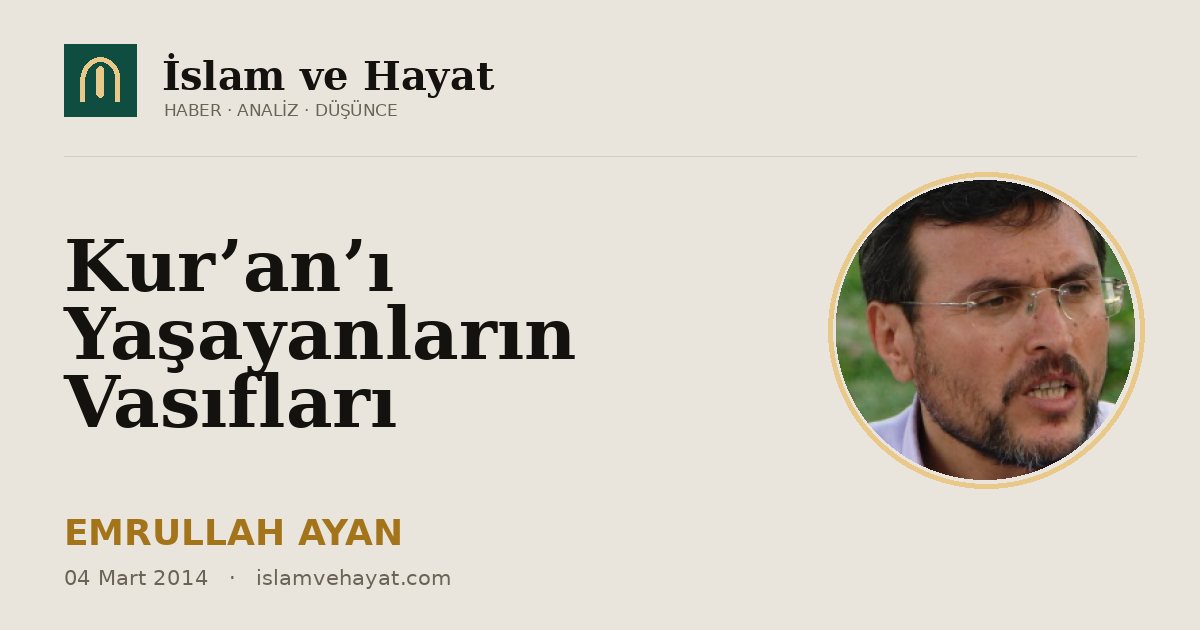 Kur’an’ı Yaşayanların Vasıfları