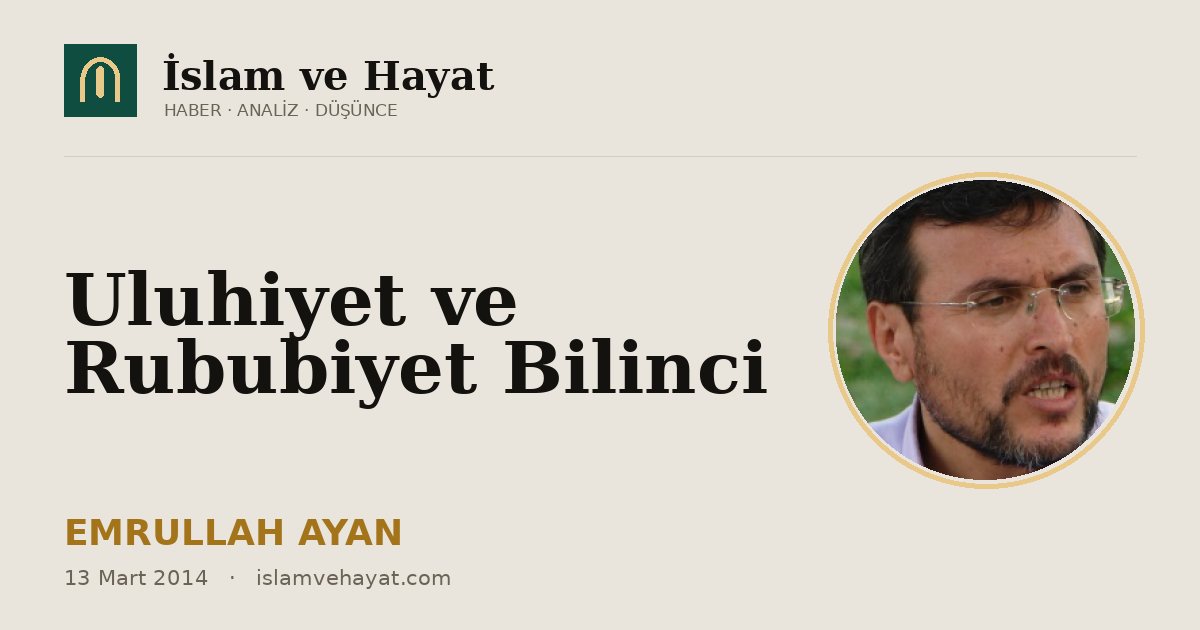 Uluhiyet ve Rububiyet Bilinci