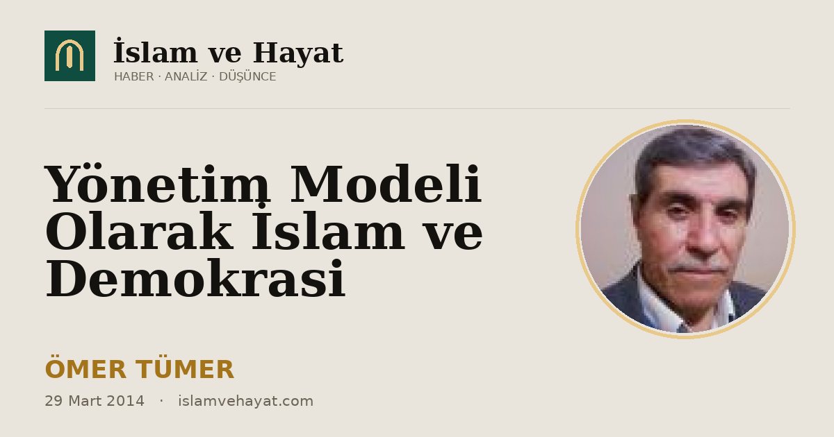 Yönetim Modeli Olarak İslam ve Demokrasi
