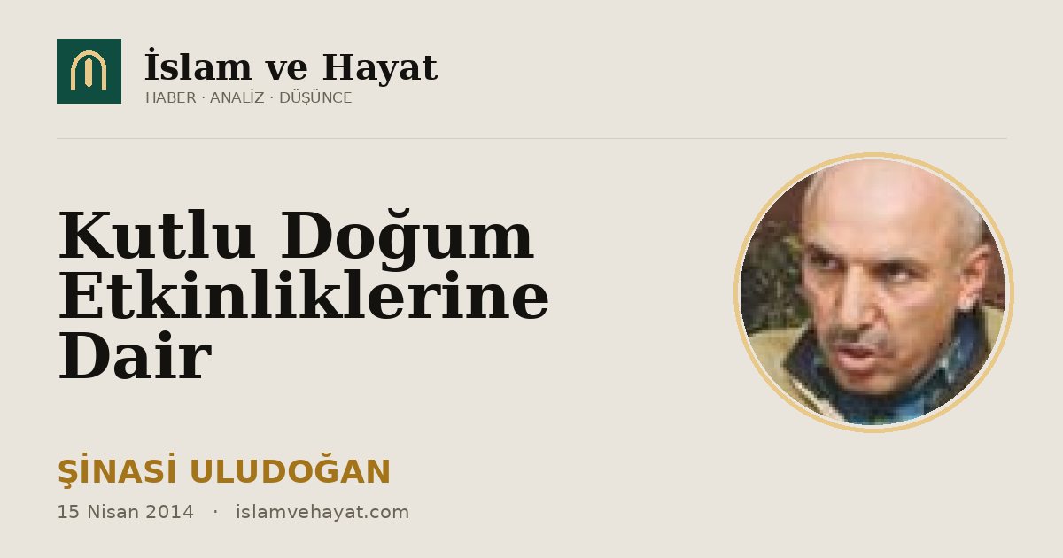 Kutlu Doğum Etkinliklerine Dair