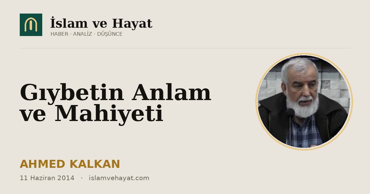 Gıybetin Anlam ve Mahiyeti