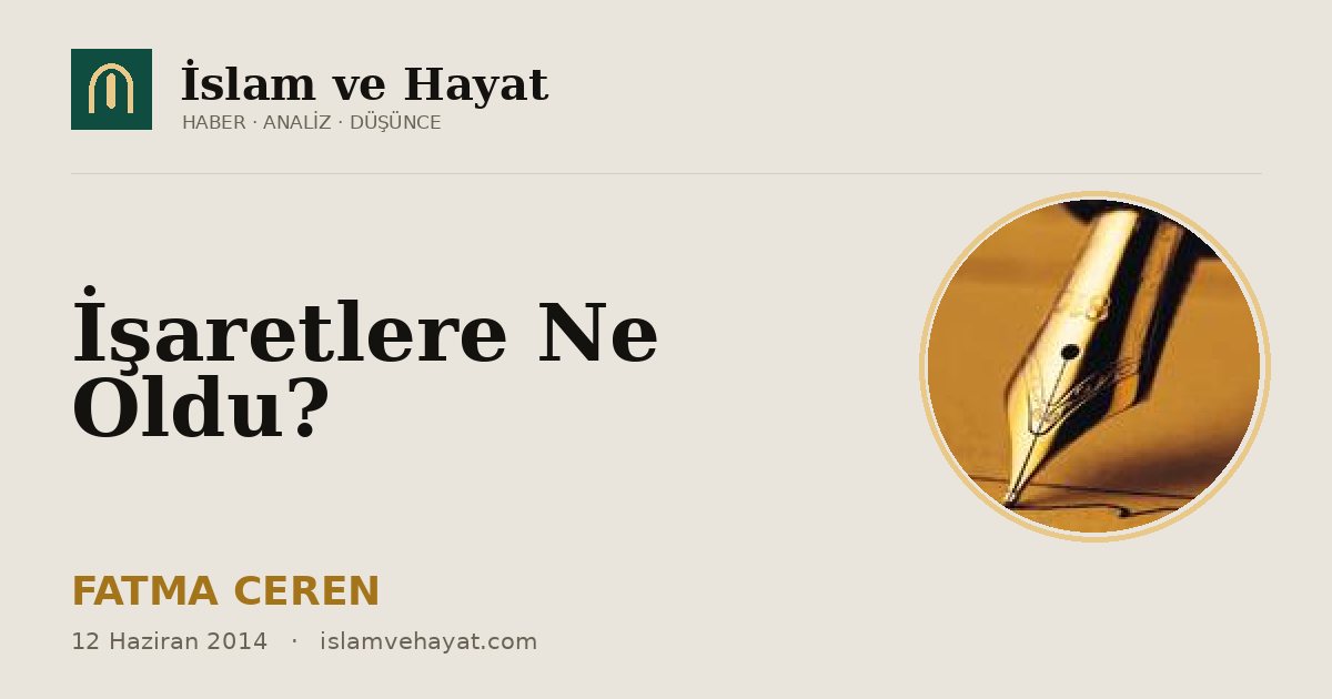 İşaretlere Ne Oldu?