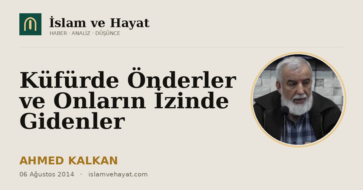 Küfürde Önderler ve Onların İzinde Gidenler
