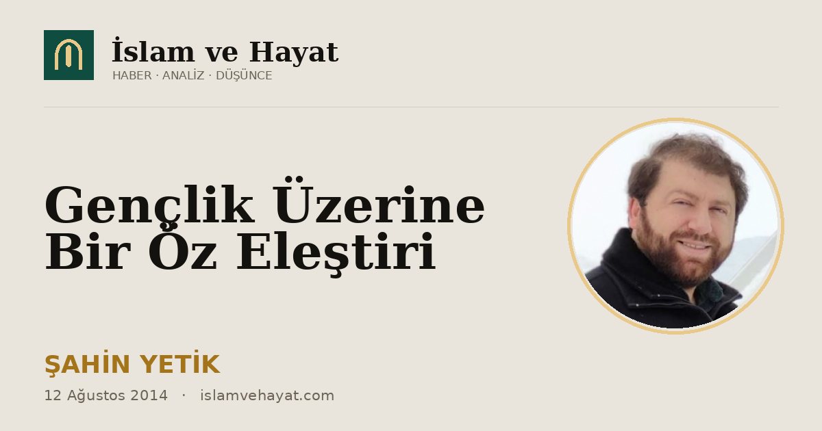 Gençlik Üzerine Bir Öz Eleştiri