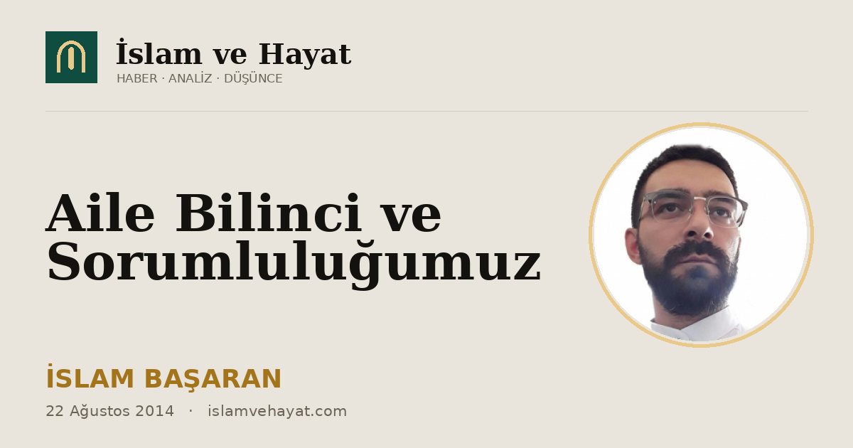Aile Bilinci ve Sorumluluğumuz