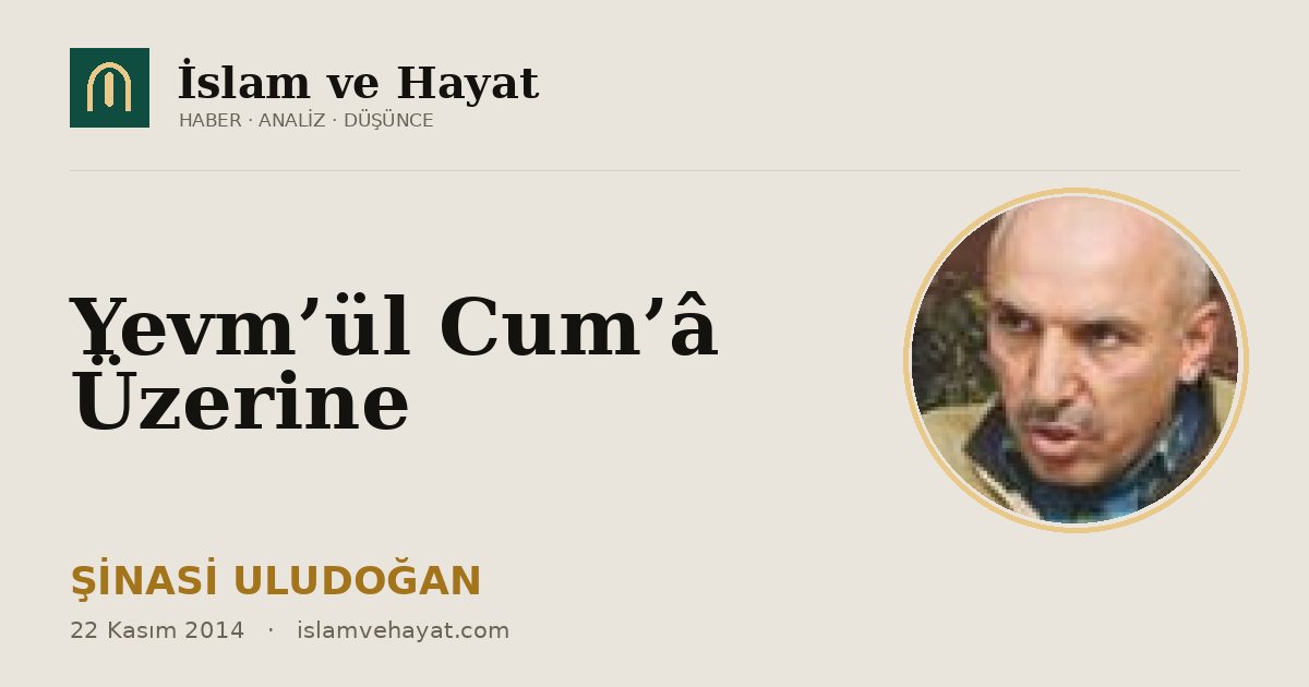 Yevm’ül Cum’â Üzerine
