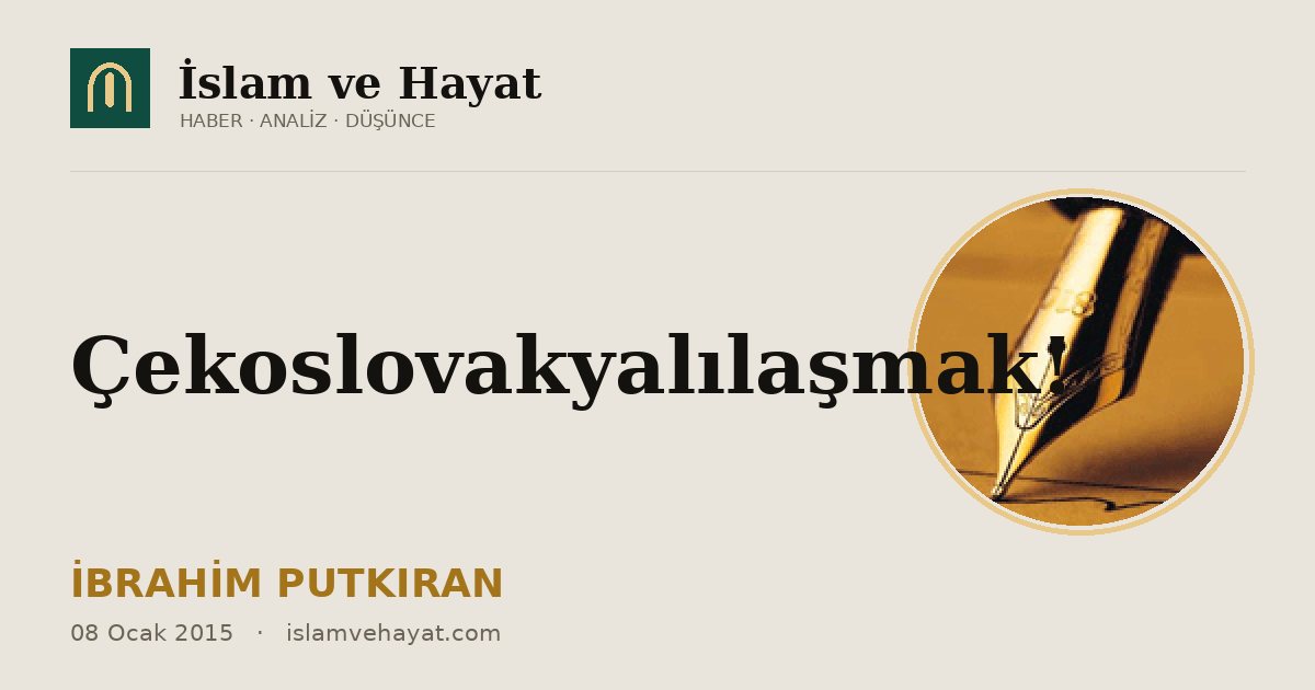 Çekoslovakyalılaşmak!