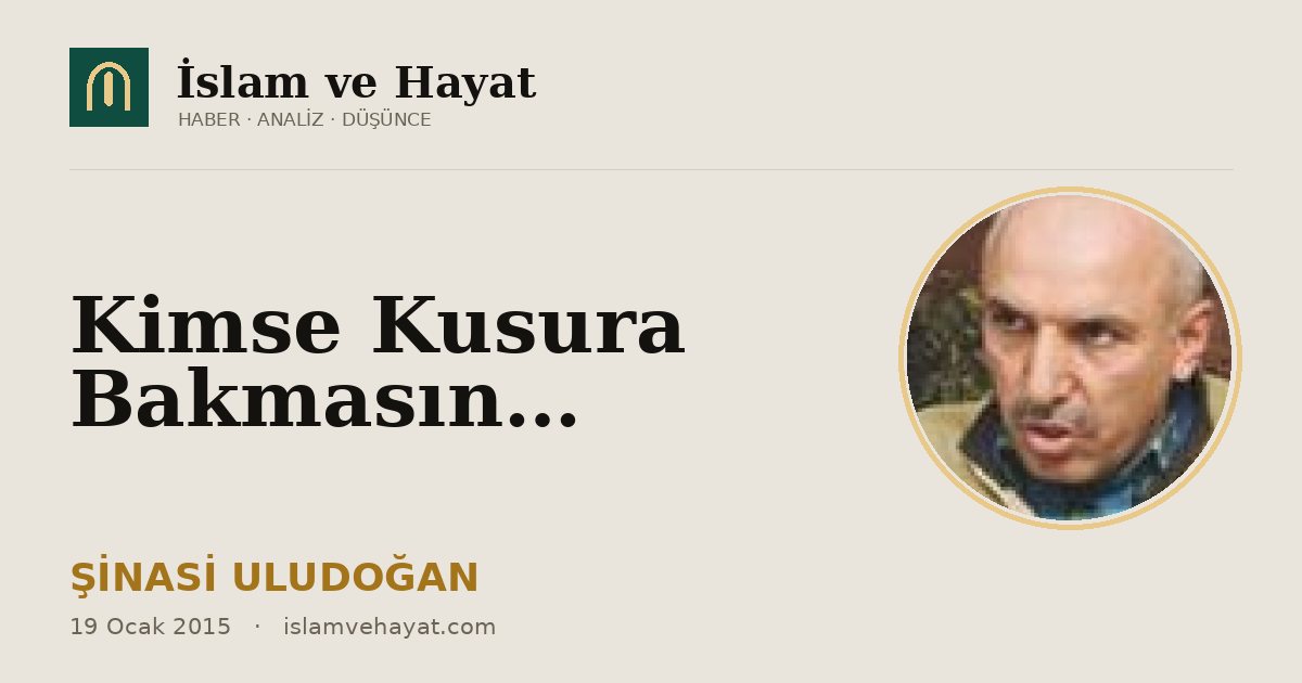 Kimse Kusura Bakmasın…
