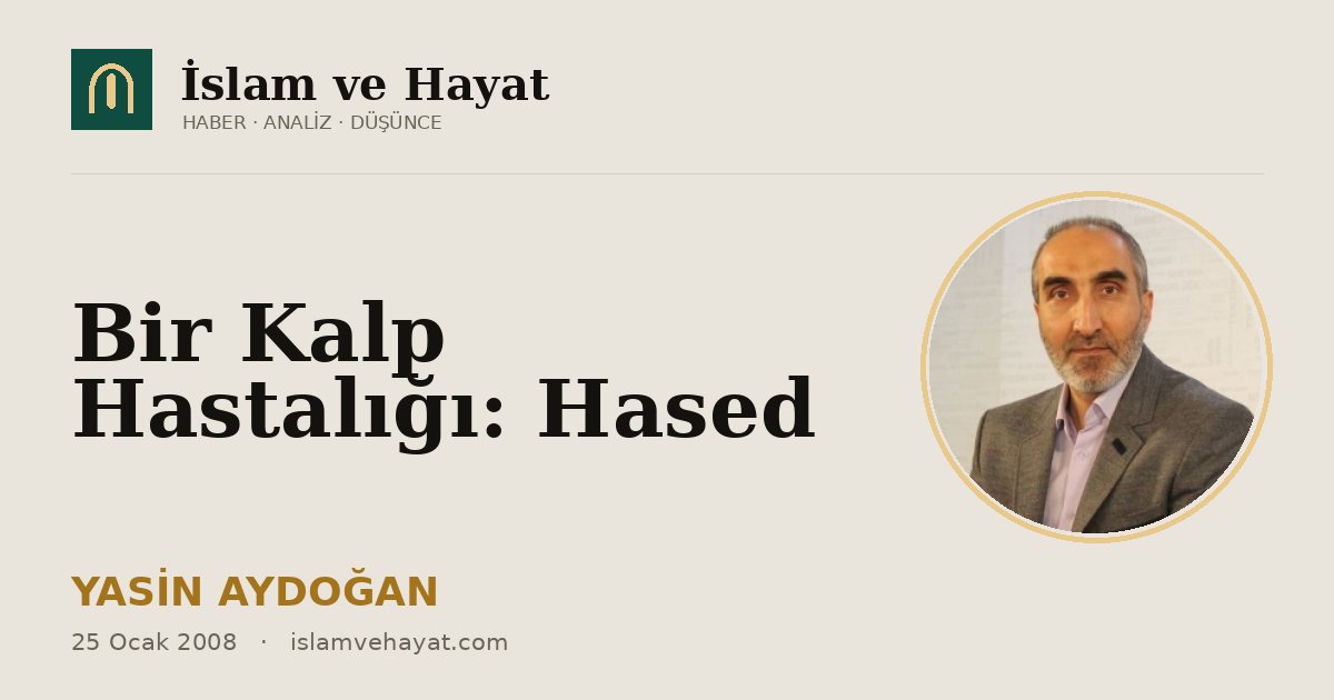 Bir Kalp Hastalığı: Hased