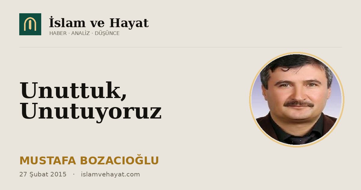 Unuttuk, Unutuyoruz