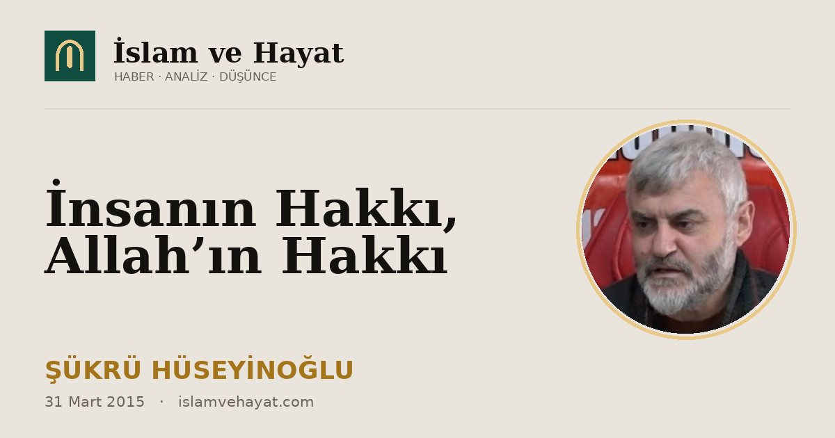 İnsanın Hakkı, Allah’ın Hakkı