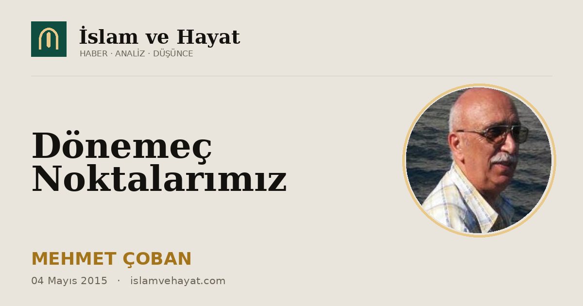 Dönemeç Noktalarımız