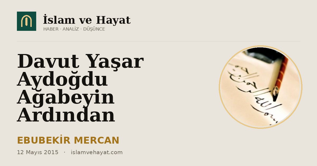 Davut Yaşar Aydoğdu Ağabeyin Ardından