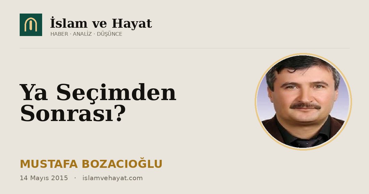 Ya Seçimden Sonrası?