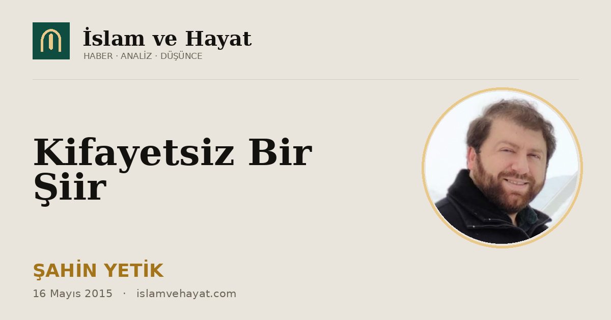 Kifayetsiz Bir Şiir