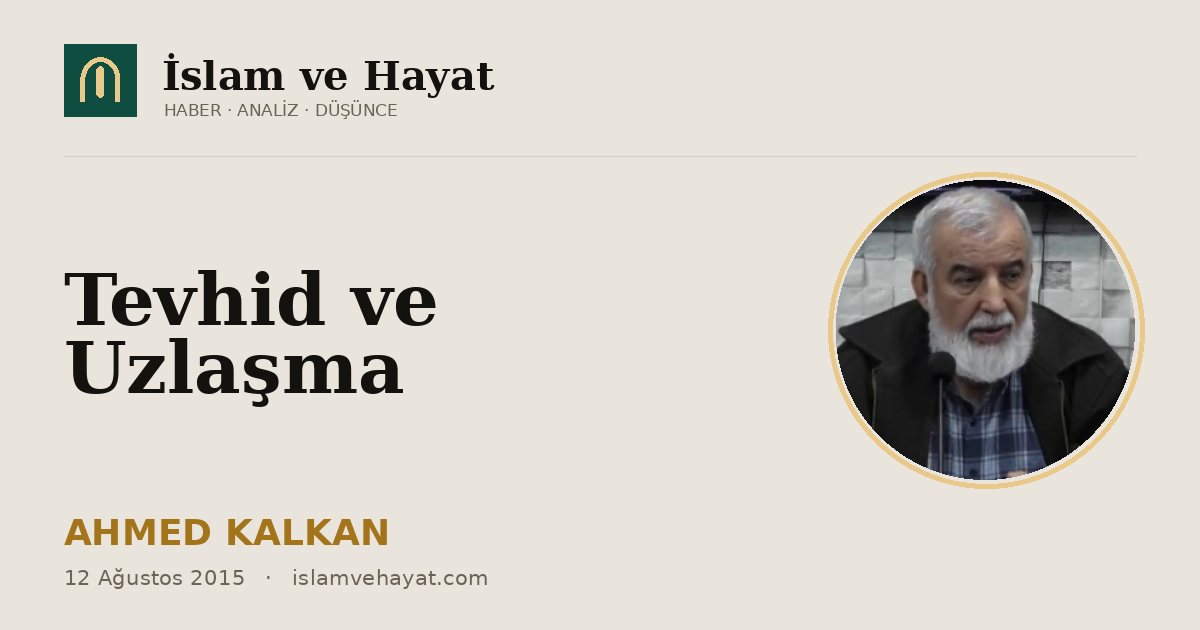 Tevhid ve Uzlaşma