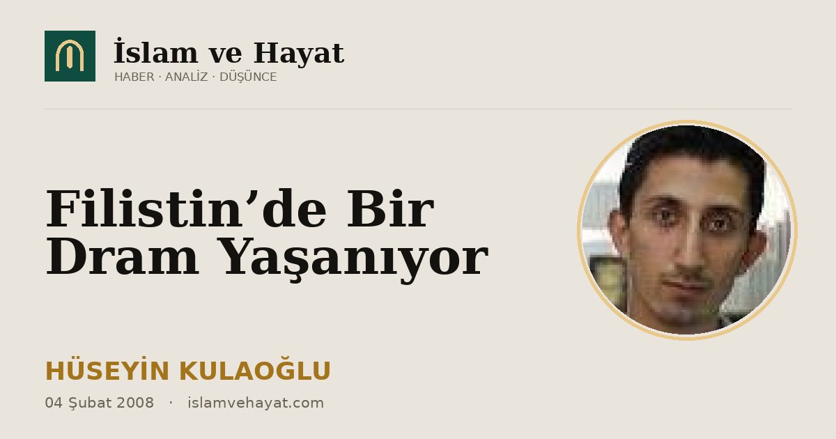 Filistin’de Bir Dram Yaşanıyor