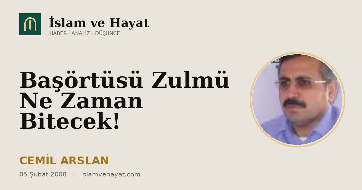 Başörtüsü Zulmü Ne Zaman Bitecek!