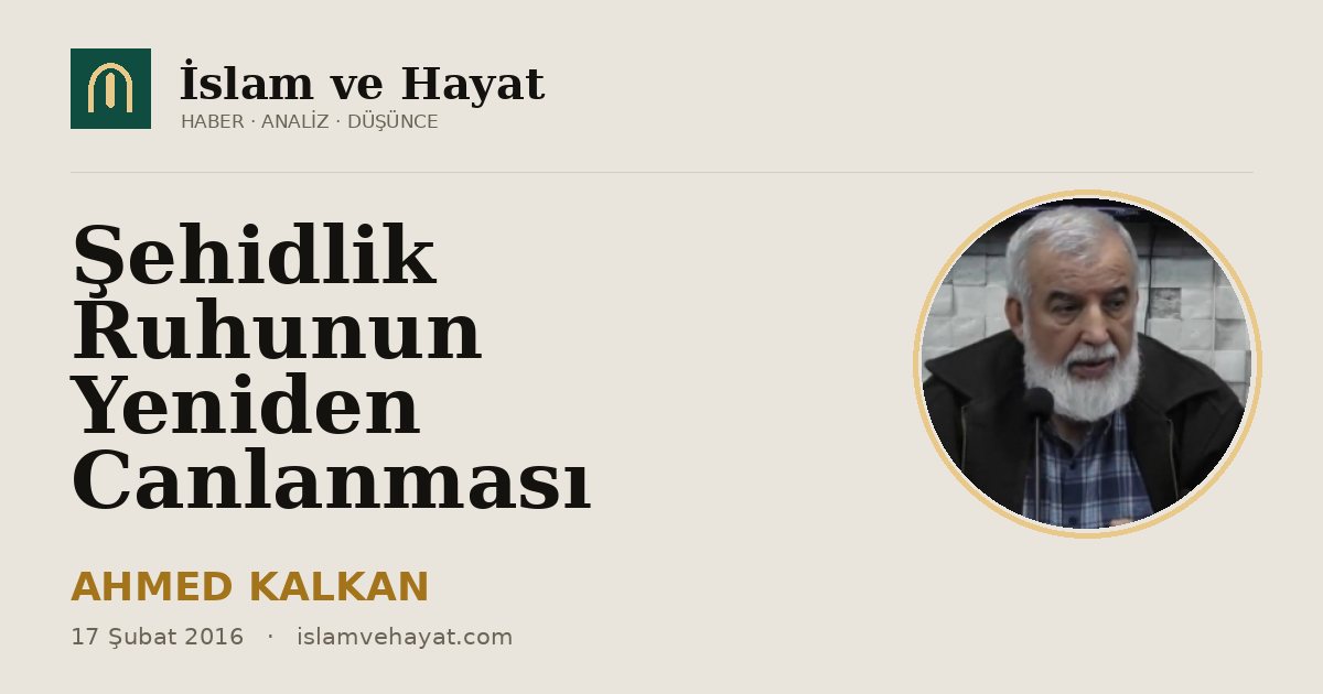 Şehidlik Ruhunun Yeniden Canlanması