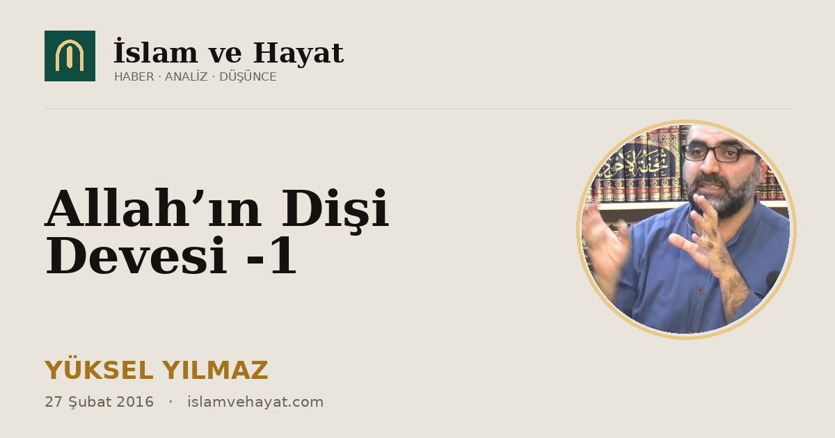 Allah’ın Dişi Devesi -1