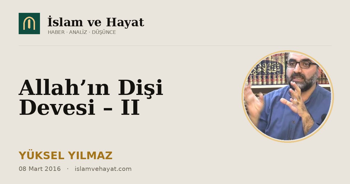 Allah’ın Dişi Devesi – II