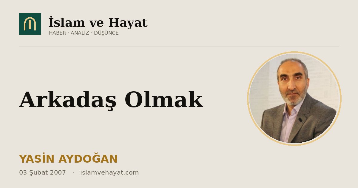 Arkadaş Olmak