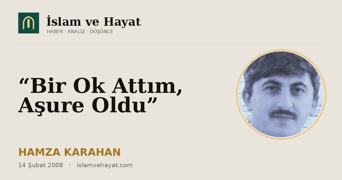 “Bir Ok Attım, Aşure Oldu”