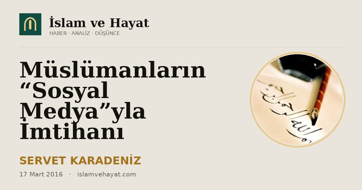 Müslümanların “Sosyal Medya”yla İmtihanı