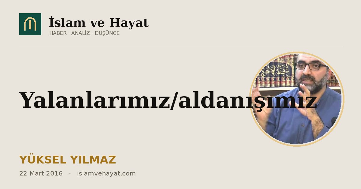 Yalanlarımız/aldanışımız