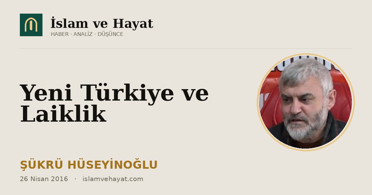 Yeni Türkiye ve Laiklik