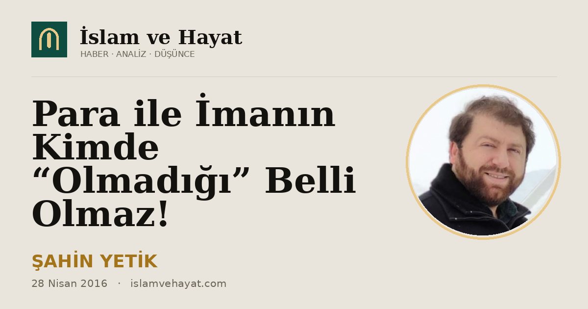 Para ile İmanın Kimde “Olmadığı” Belli Olmaz!