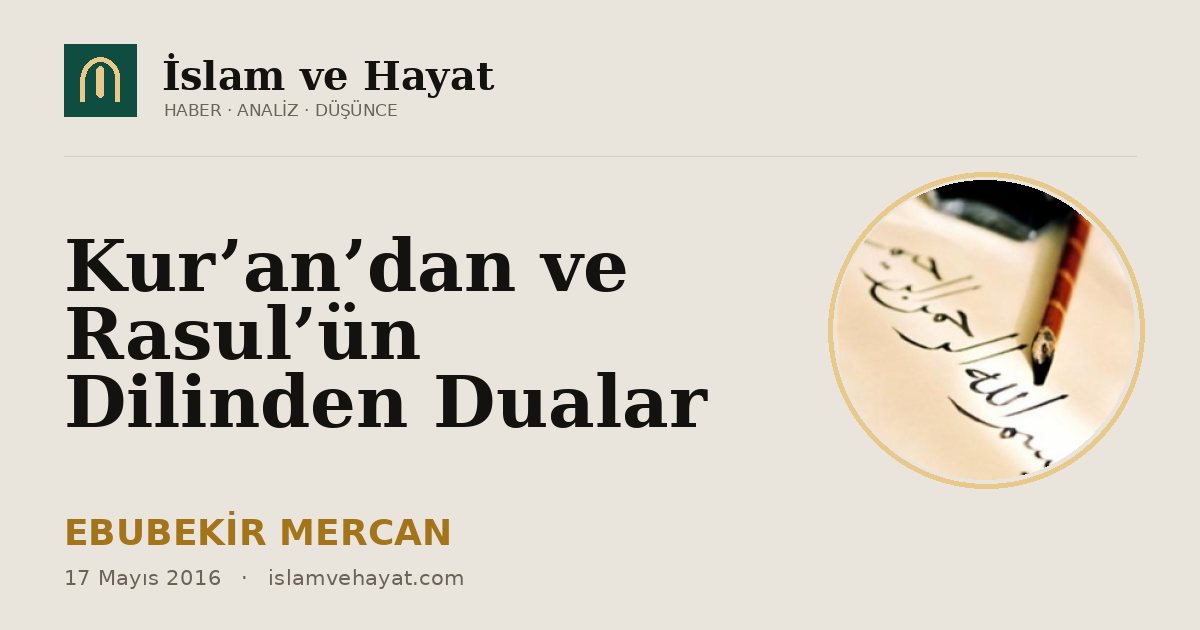 Kur’an’dan ve Rasul’ün Dilinden Dualar