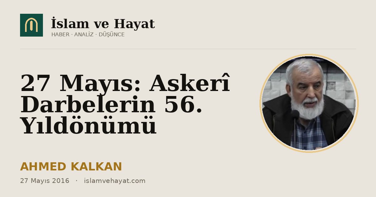 27 Mayıs: Askerî Darbelerin 56. Yıldönümü