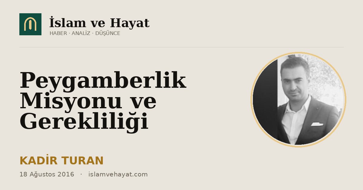 Peygamberlik Misyonu ve Gerekliliği