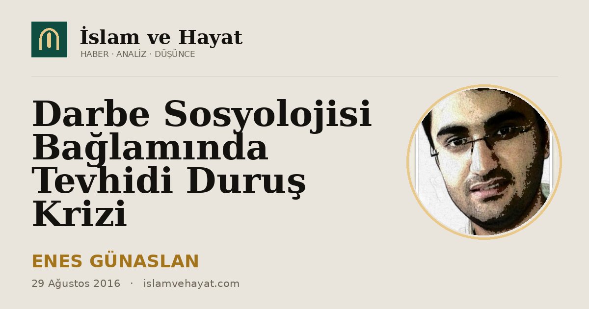 Darbe Sosyolojisi Bağlamında Tevhidi Duruş Krizi