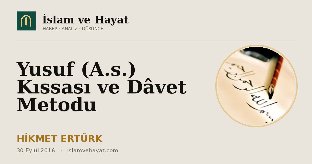 Yusuf (A.s.) Kıssası ve Dâvet Metodu
