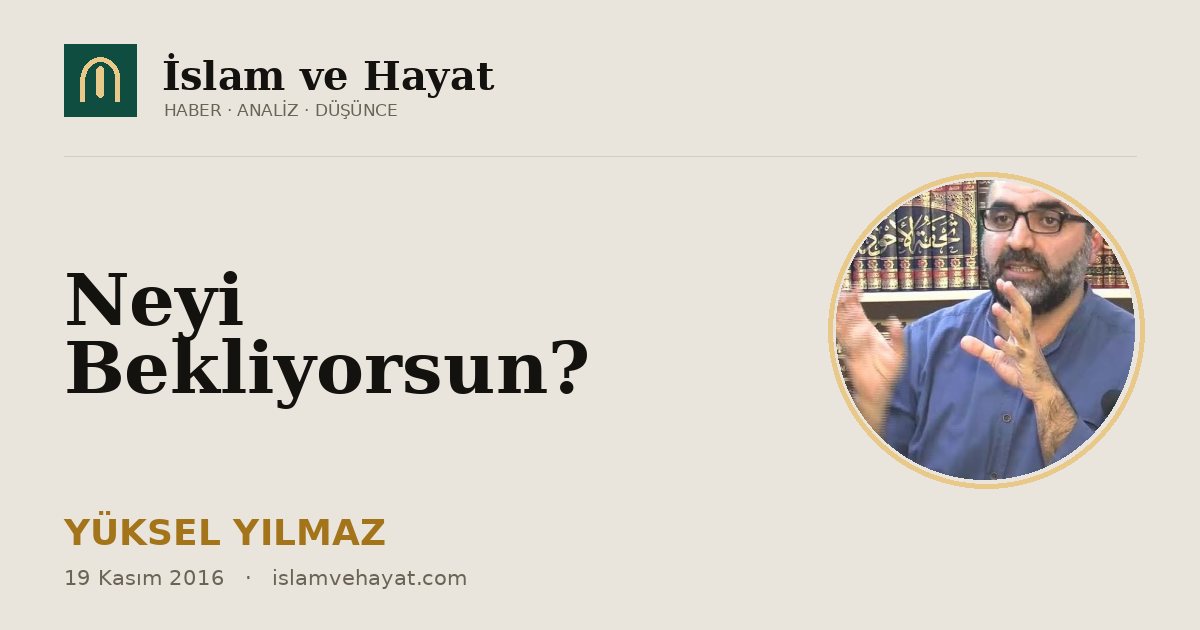 Neyi Bekliyorsun?