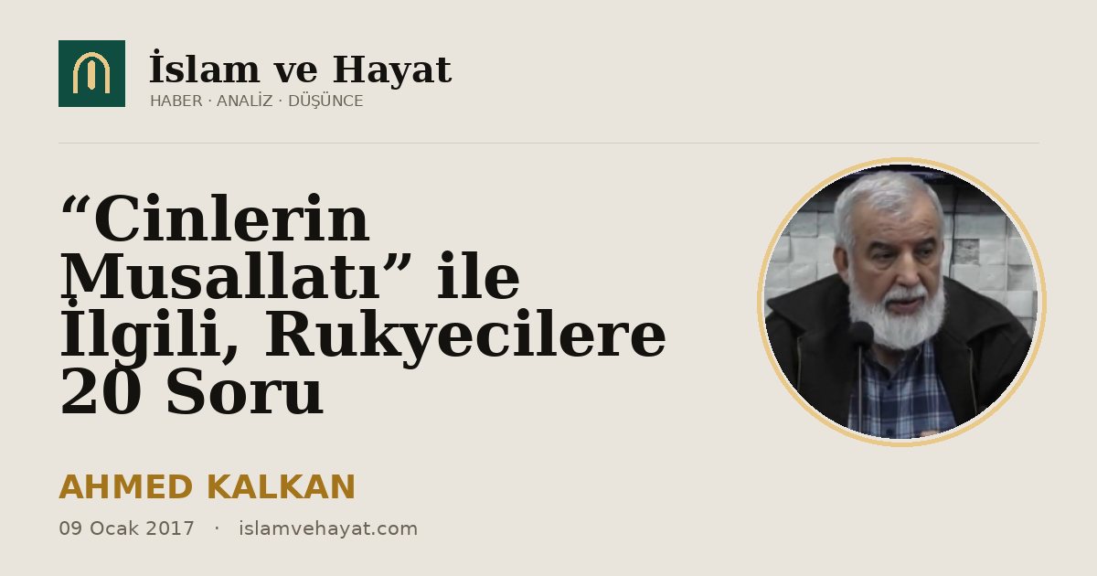 “Cinlerin Musallatı” ile İlgili, Rukyecilere 20 Soru