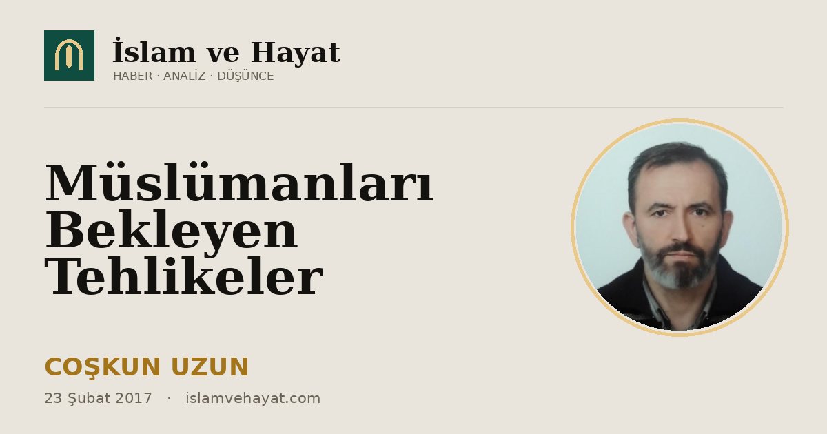 Müslümanları Bekleyen Tehlikeler