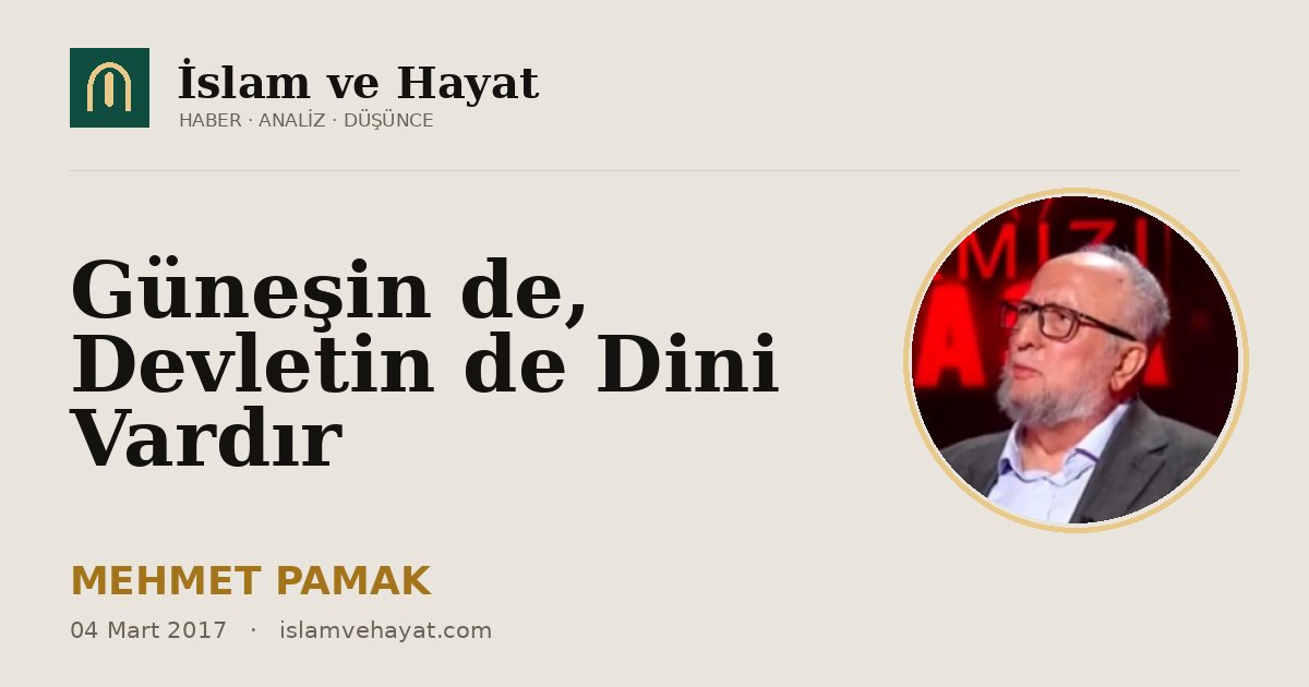 Güneşin de, Devletin de Dini Vardır