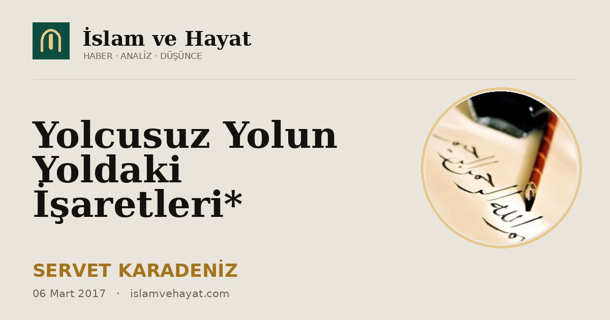 Yolcusuz Yolun Yoldaki İşaretleri*