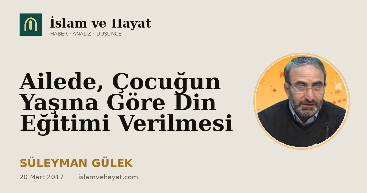 Ailede, Çocuğun Yaşına Göre Din Eğitimi Verilmesi