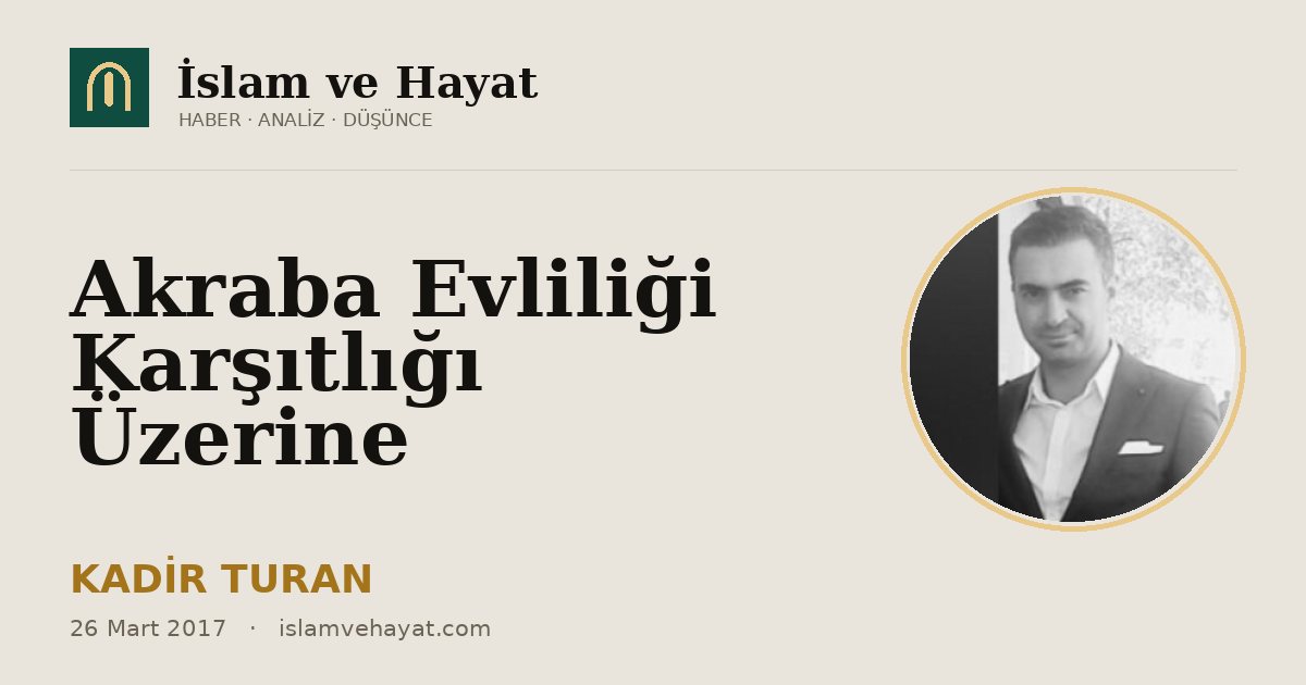 Akraba Evliliği Karşıtlığı Üzerine