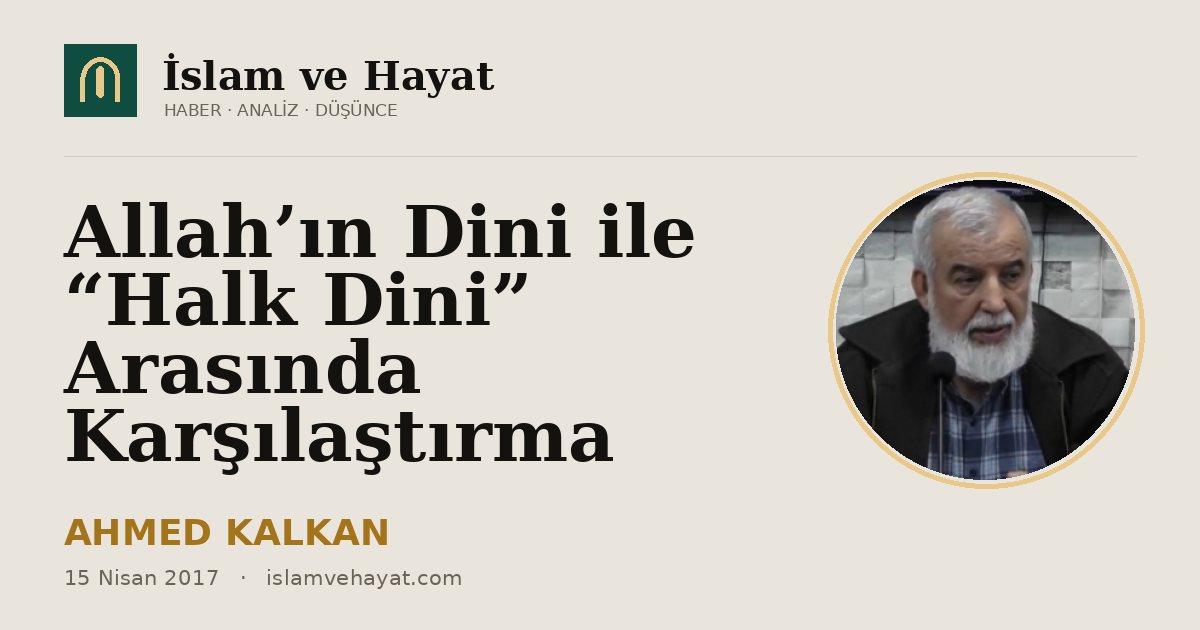 Allah’ın Dini ile “Halk Dini” Arasında Karşılaştırma